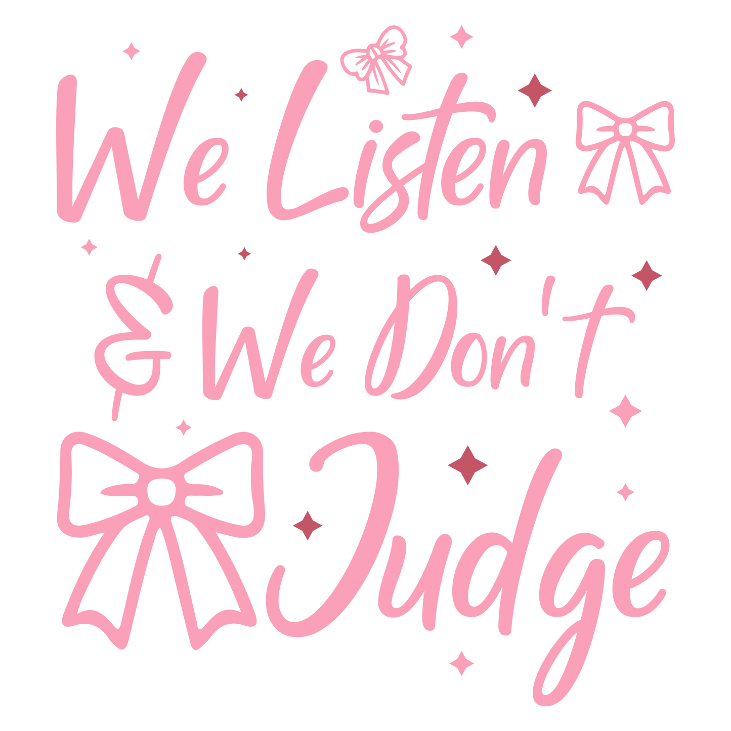We Listen and We Don't Judge-01