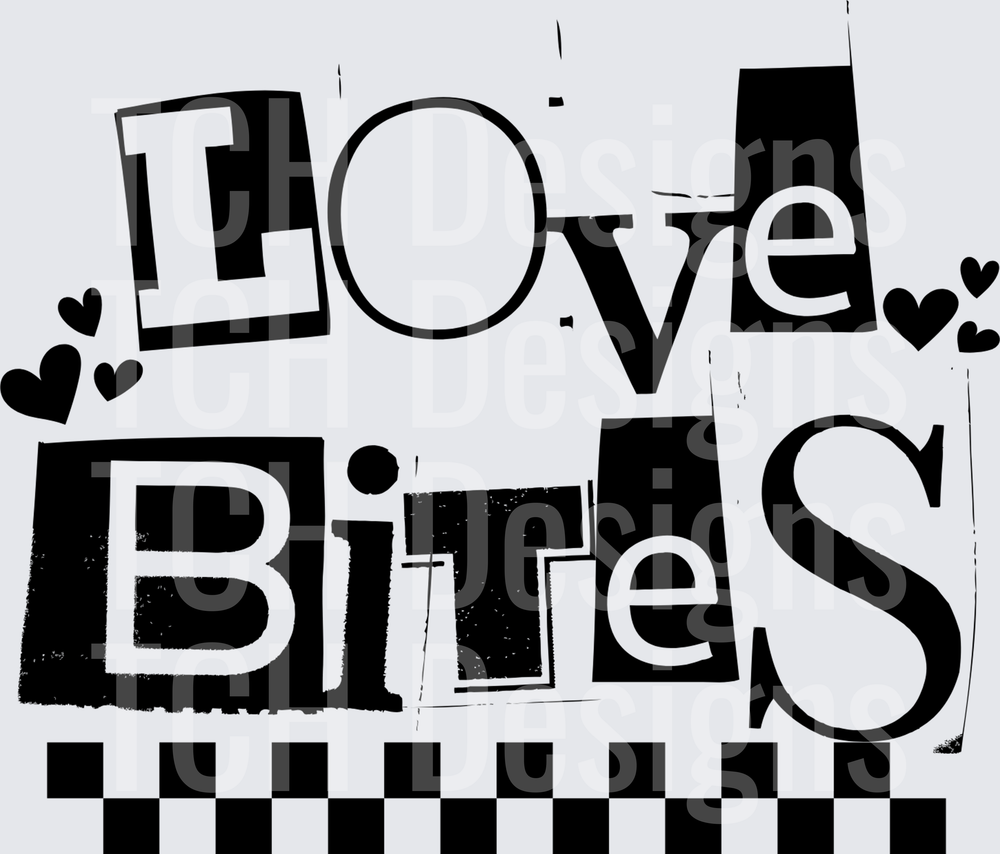 Love Bites Mixed Font Ransom Letter Style Black White Checker