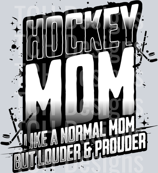 HOCKEY MOM LIKE A NORMAL MOM