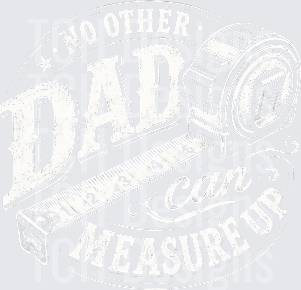 No Other Dad Measures Up PNG