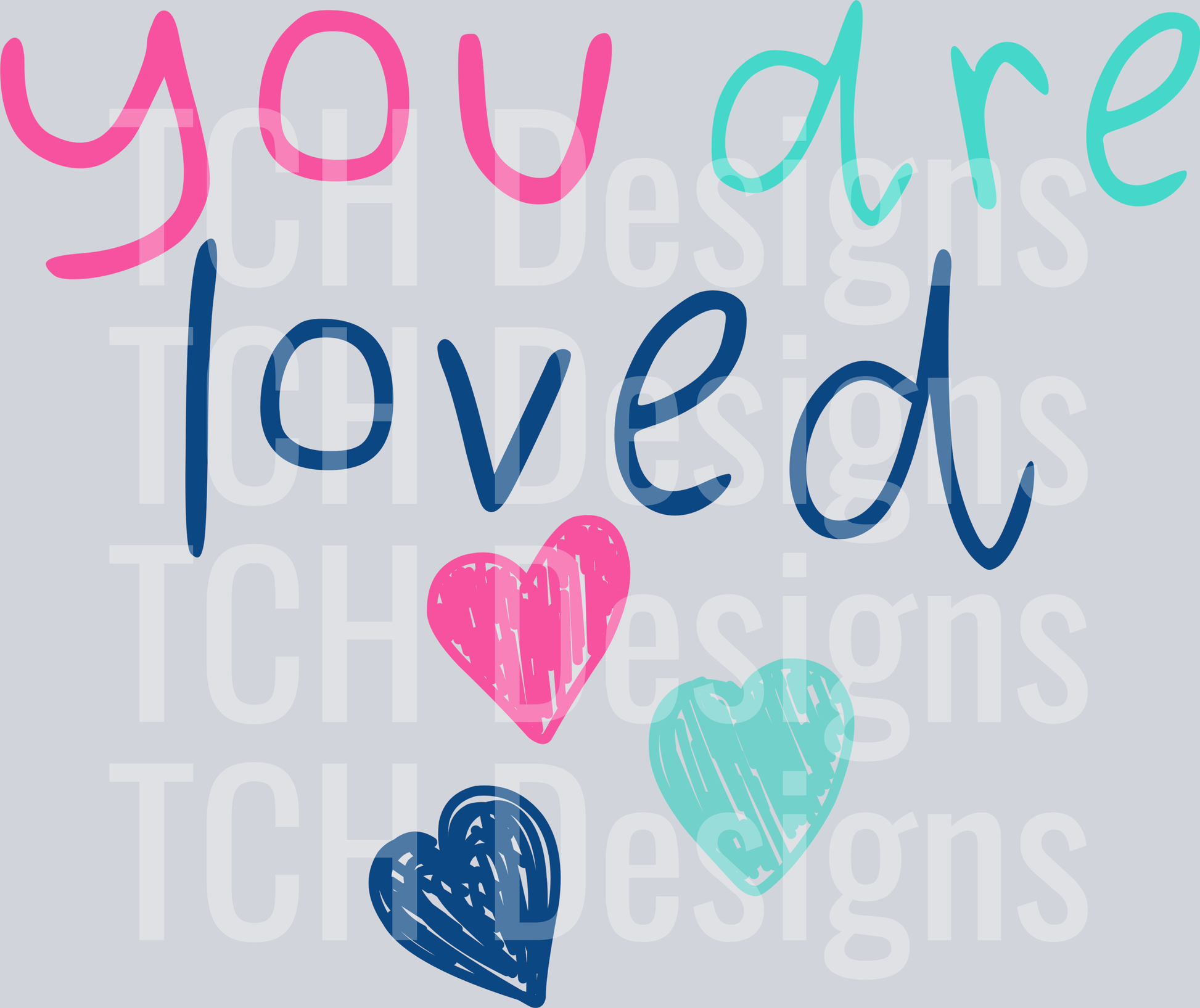 you are loved HWDS