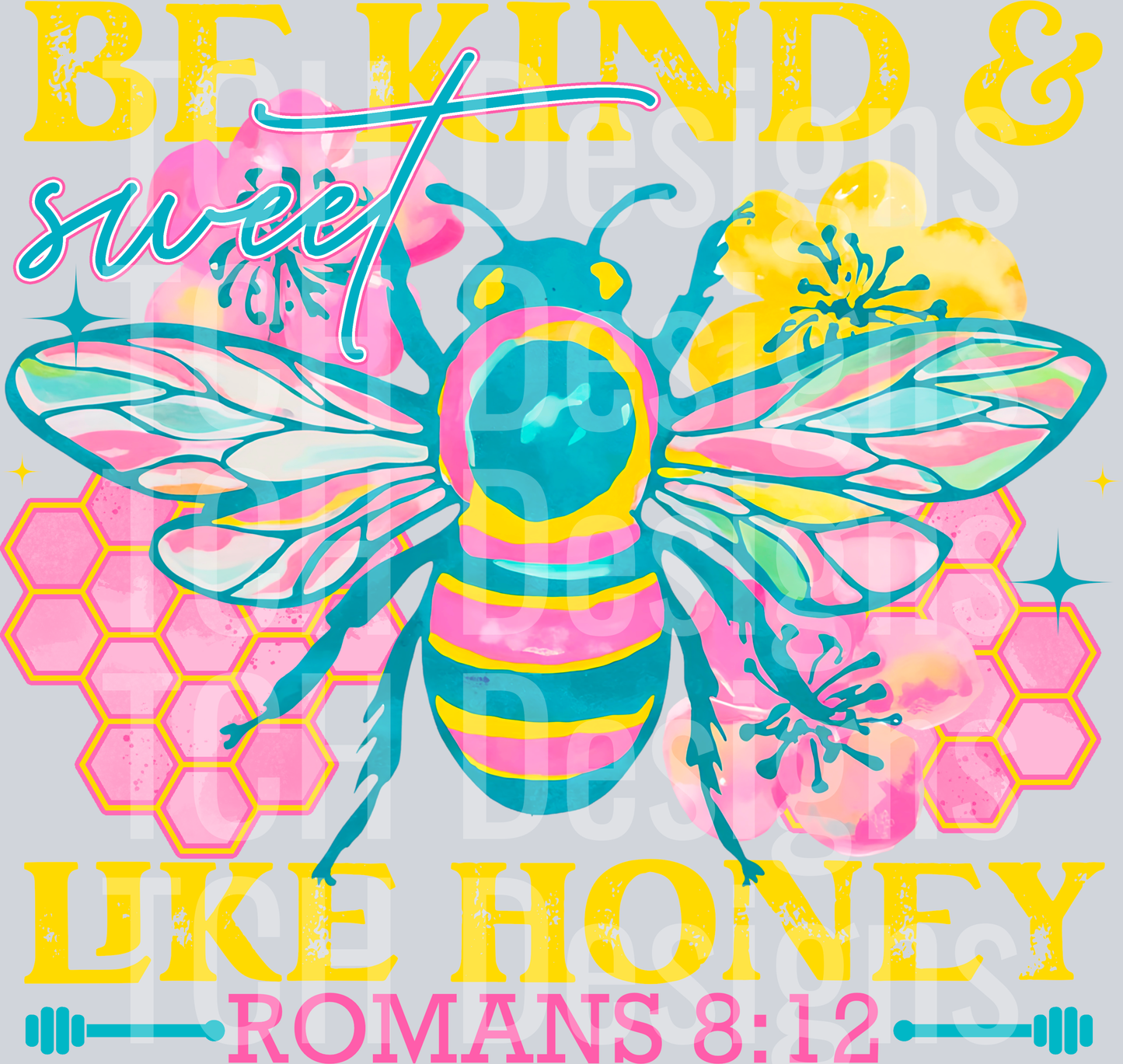 BeKindAndSweetLikeHoney