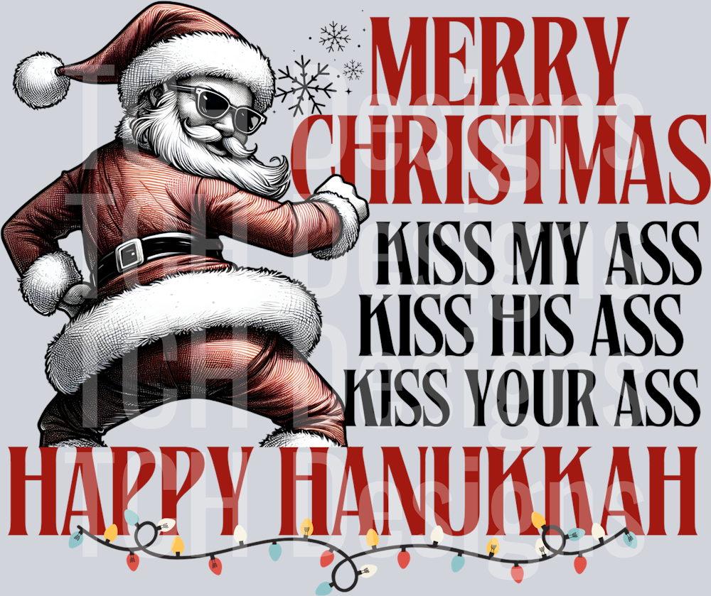MERRY CHRISTMAS KISS MY ASS