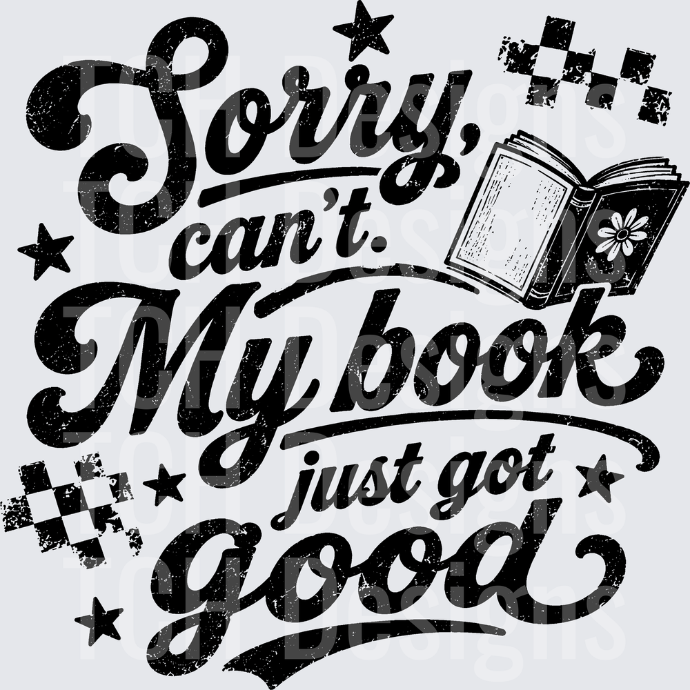 SORRY CANT MY BOOK JUST GOT GOOD