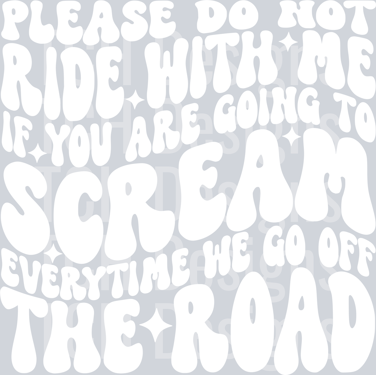 PLEASE DO NOT RIDE WITH ME HWDS WHITE