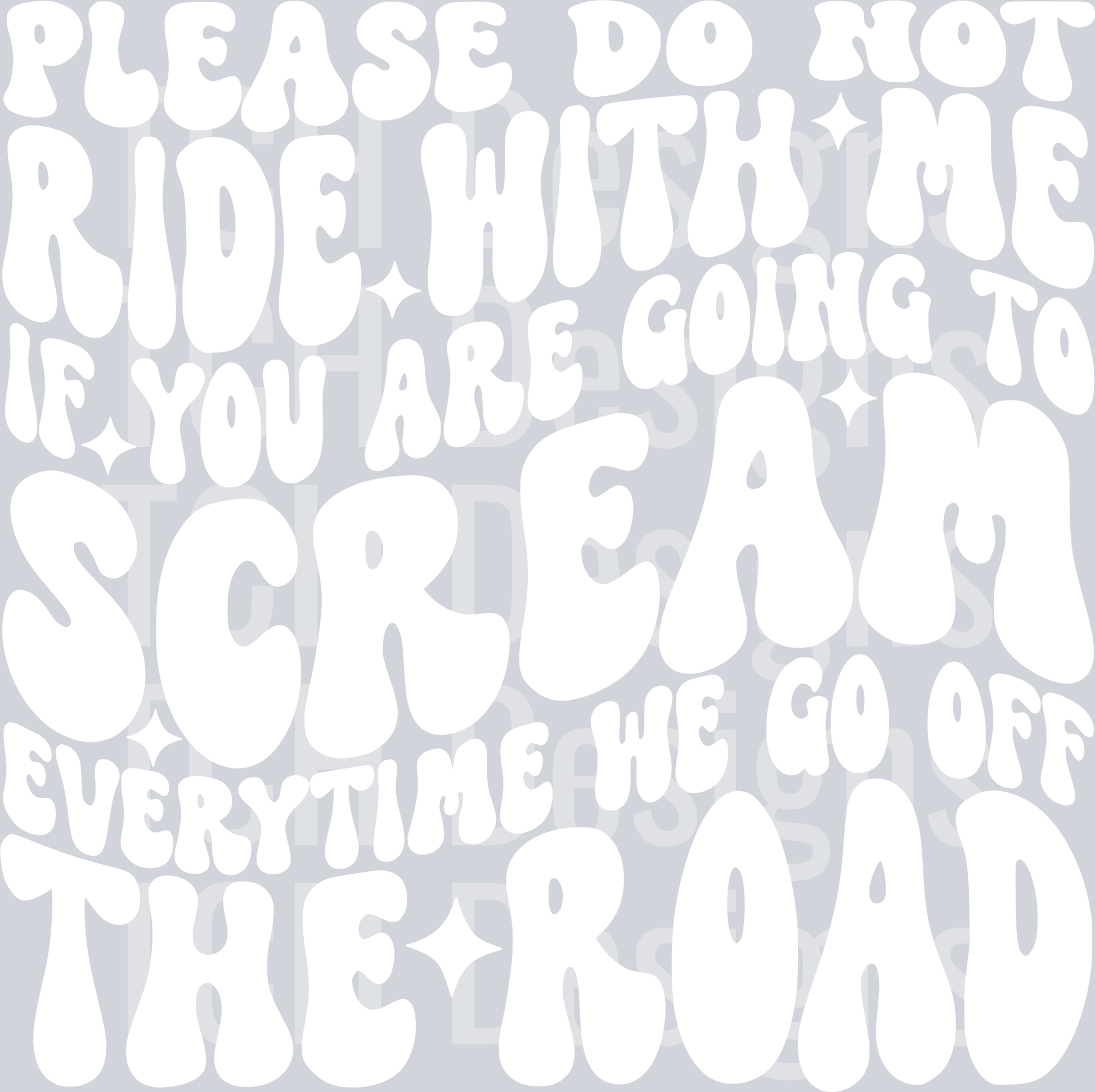 PLEASE DO NOT RIDE WITH ME HWDS WHITE