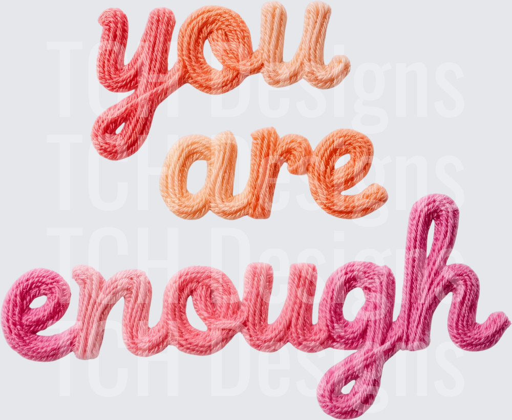 You Are Enough Yarn Embroidery Style Cursive Script Pink Ombre