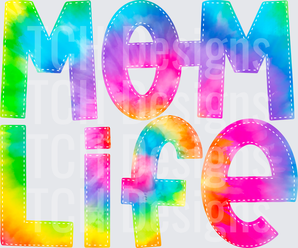 MOM LIFE TIE DYE WITH STITCH