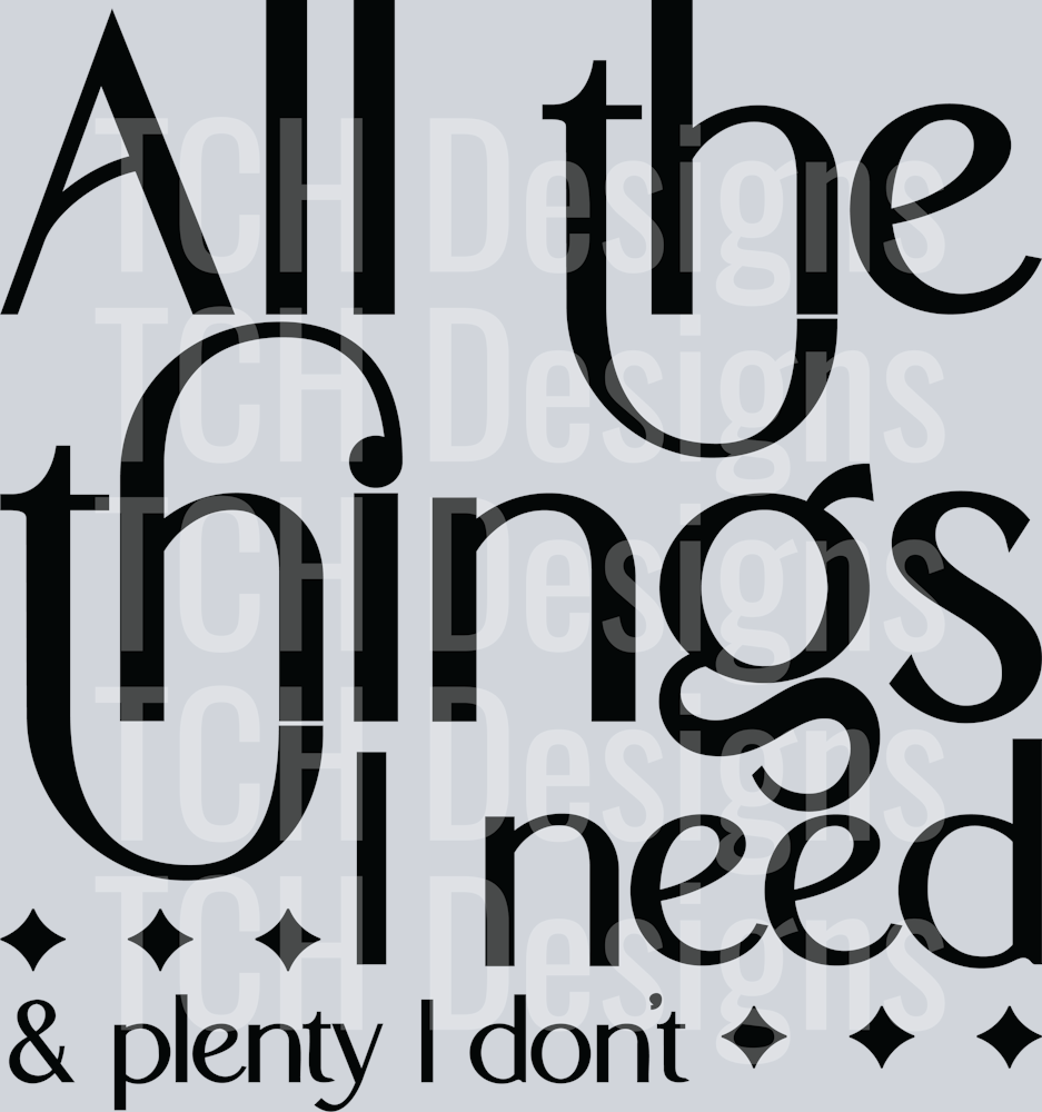 8-All the things I need and plenty I donΓÇÖt