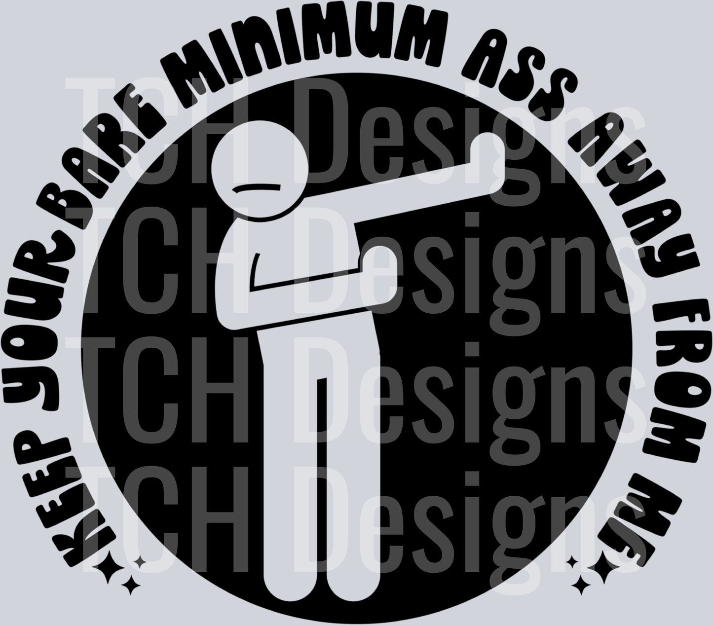 please keep your bare minimum ass away HWDS pocket
