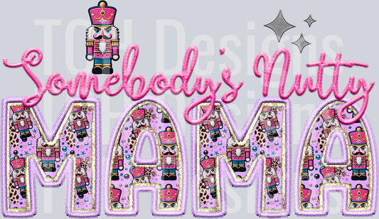 Somebodys nutty MAMA