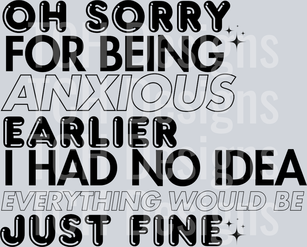 OH SORRY FOR BEING ANXIOUS EARLIER