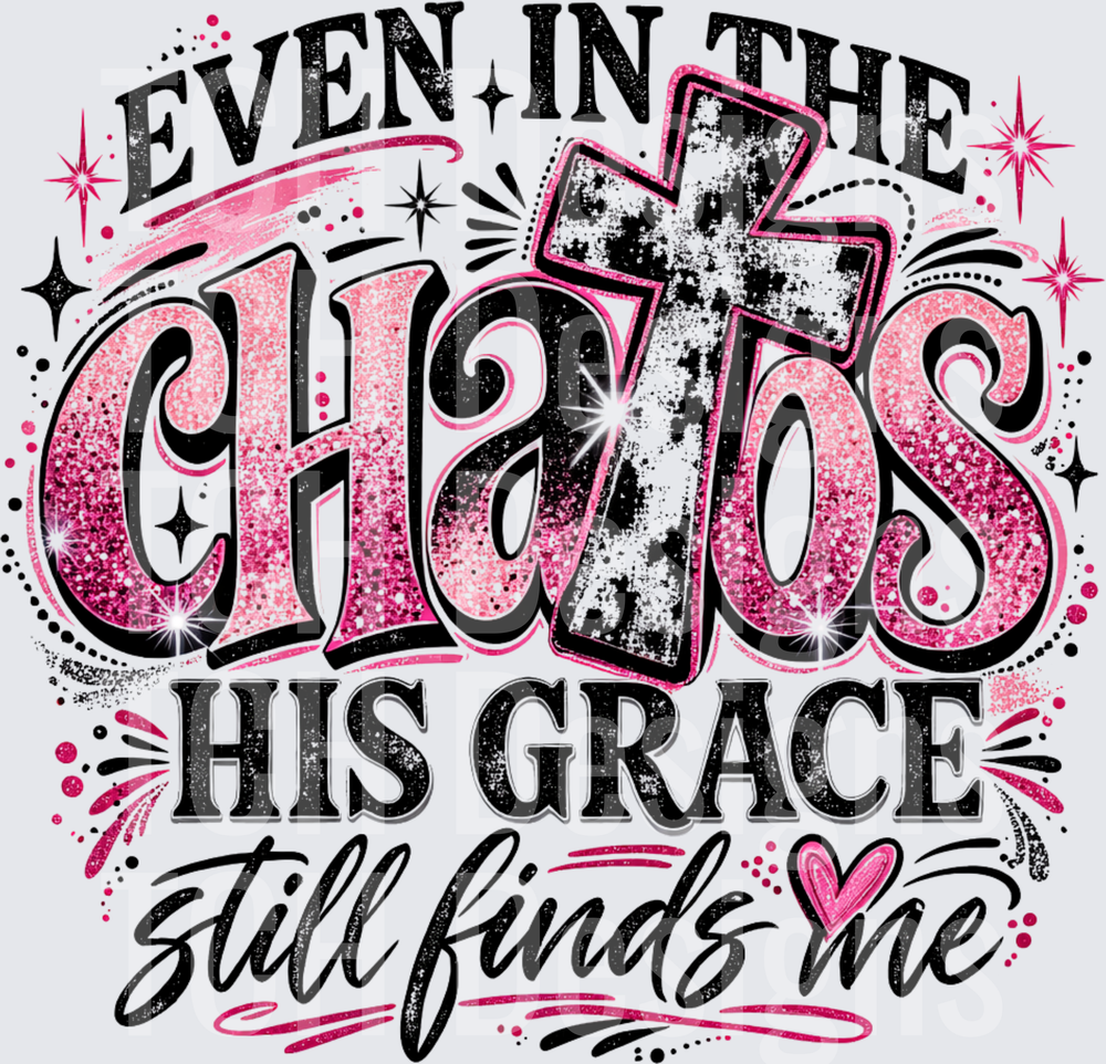 Even In The Chaos His Grace Still Finds Me Pink Glitter Cross