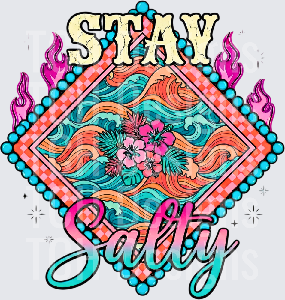 STAY SALTY FIRE