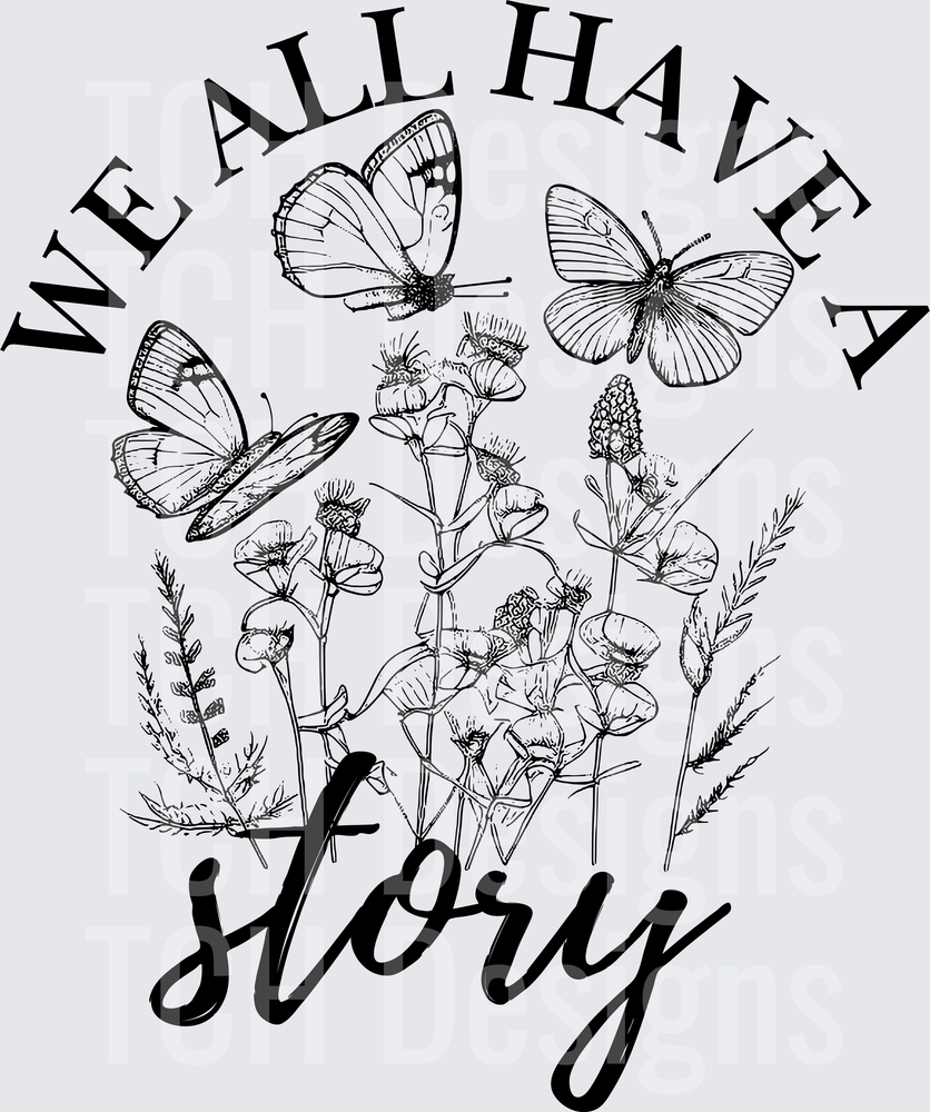WE ALL HAVE A STORY
