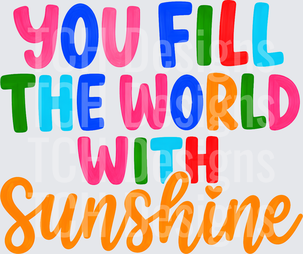YOU FILL THE WORLD WITH SUNSHINE (1)