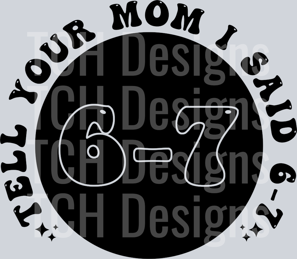 tell your mom I said 6 7 pocket