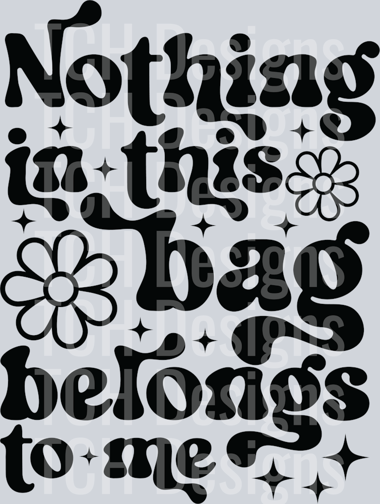 15-Nothing in this bag belongs to me