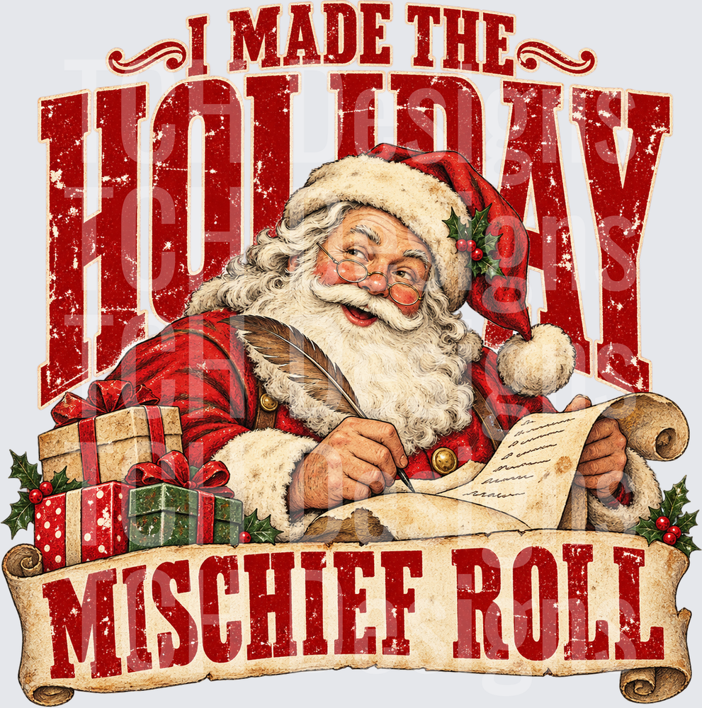 I Made The Holiday Mischief Roll