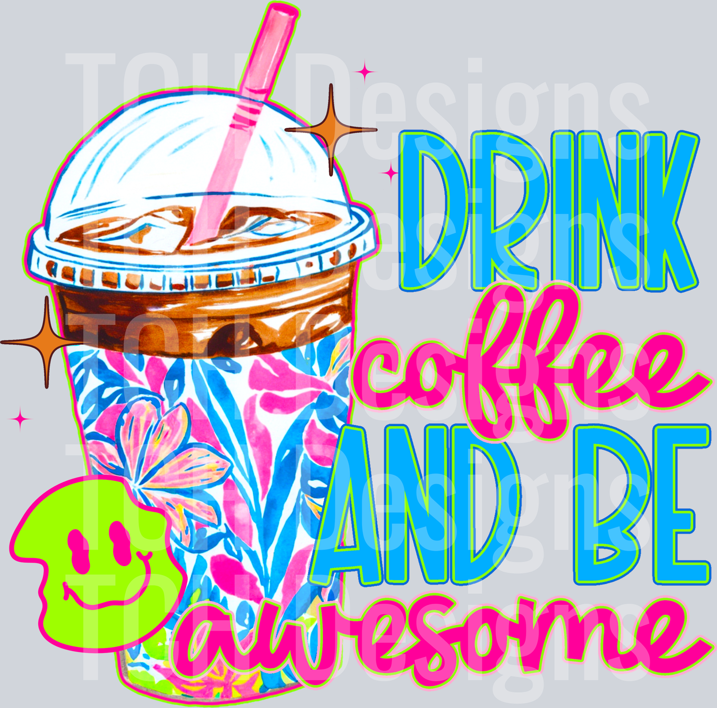 DrinkCoffeeAndBeAwesome
