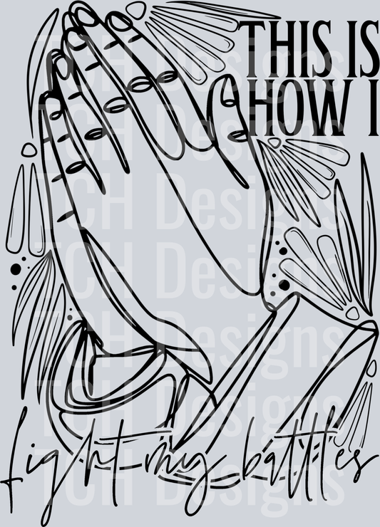 ThisIsHowIFightMyBattles