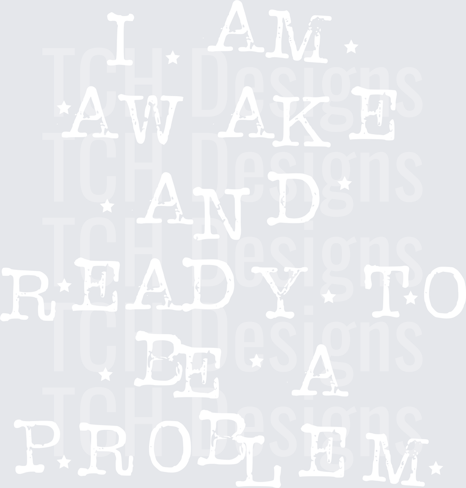 I AM AWAKE PROBLEM white