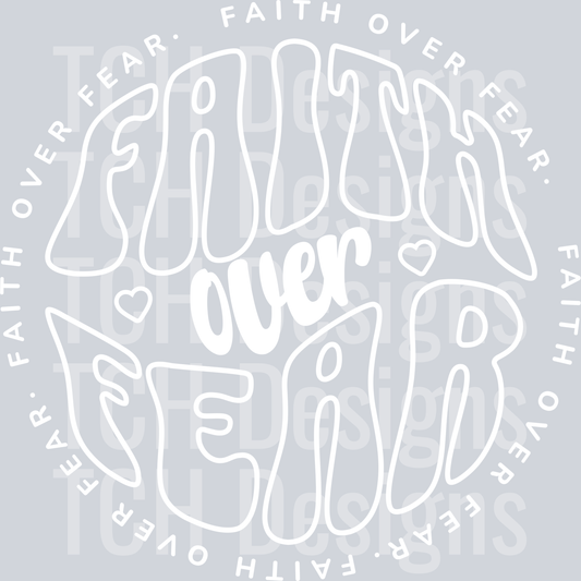 FAITH OVER FEAR WHITE