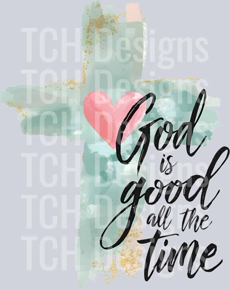 GOD IS GOOD ALL THE TIME WATERCOLOR CROSS