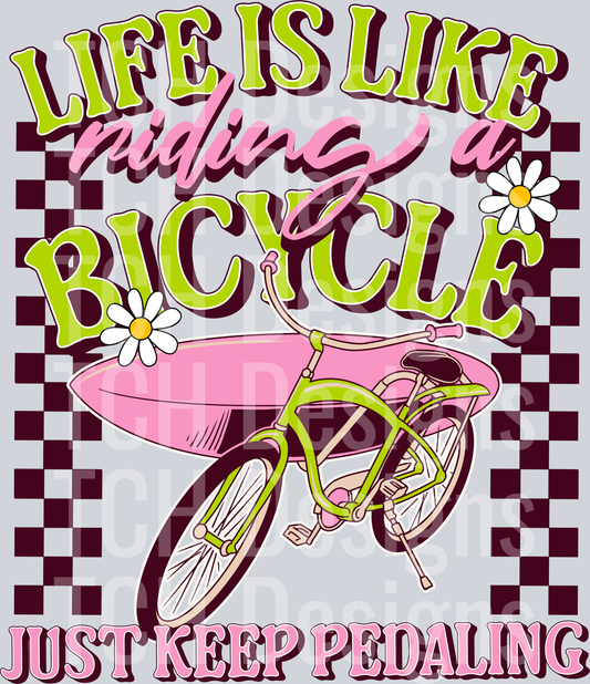 LIFE IS LIKE RIDING A BICYCLE