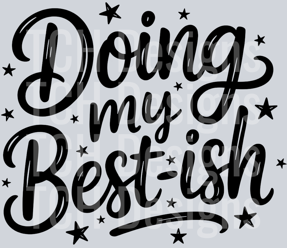 DOING MY BEST ISH (1)