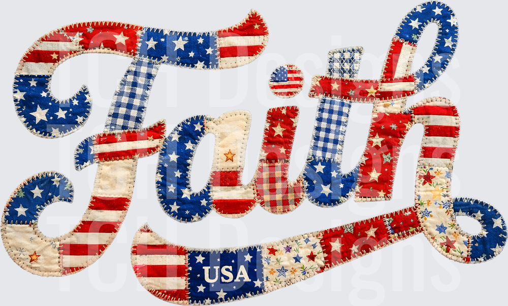 Faith USA Patriotic Script with Stars and Stripes Patchwork