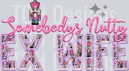 somebodys nutty EX WIFE