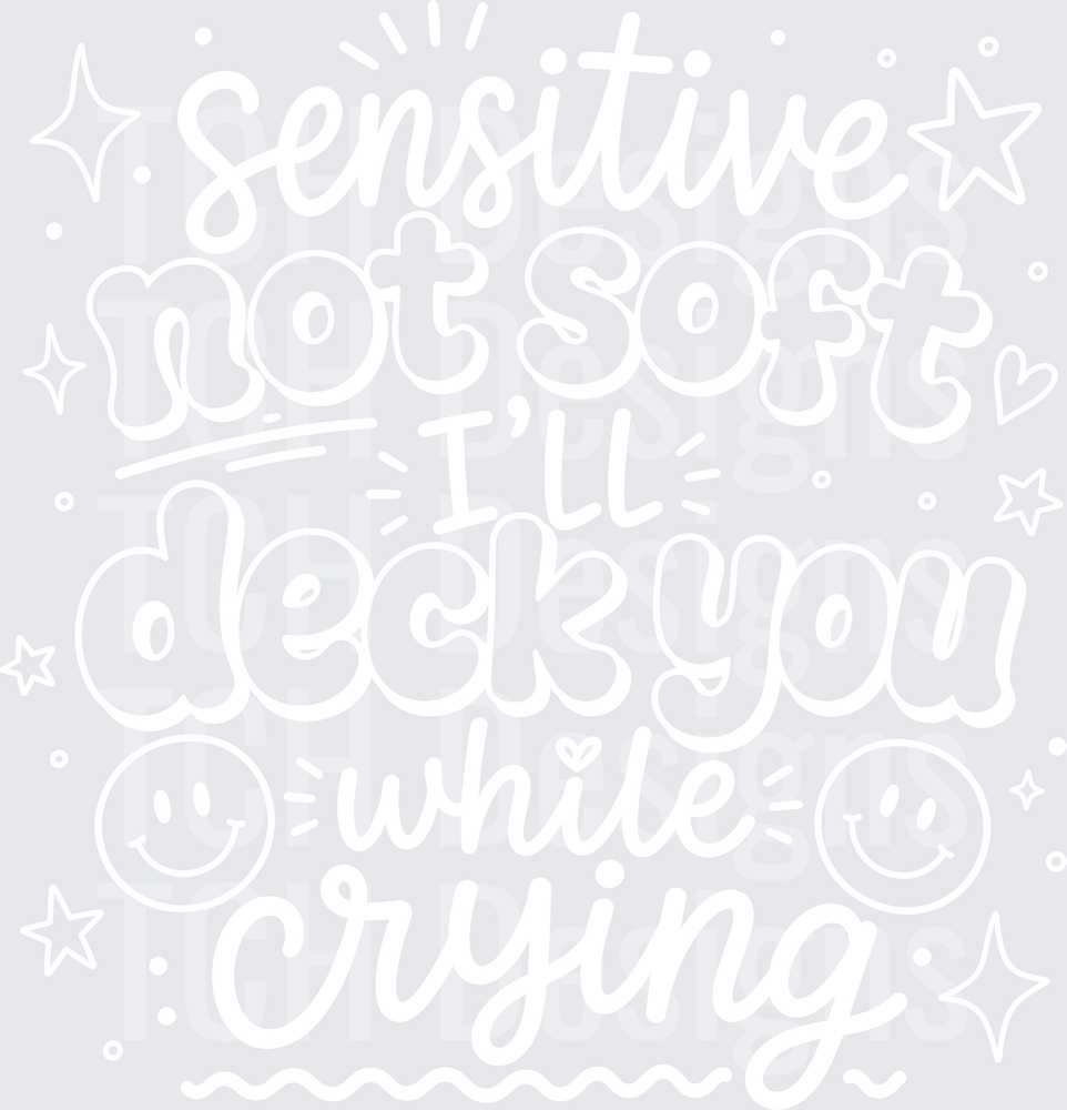 SENSITIVE NOT SOFT