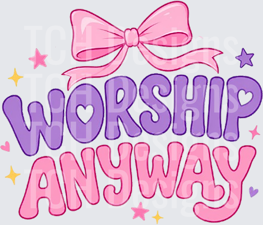 Worship Anyway