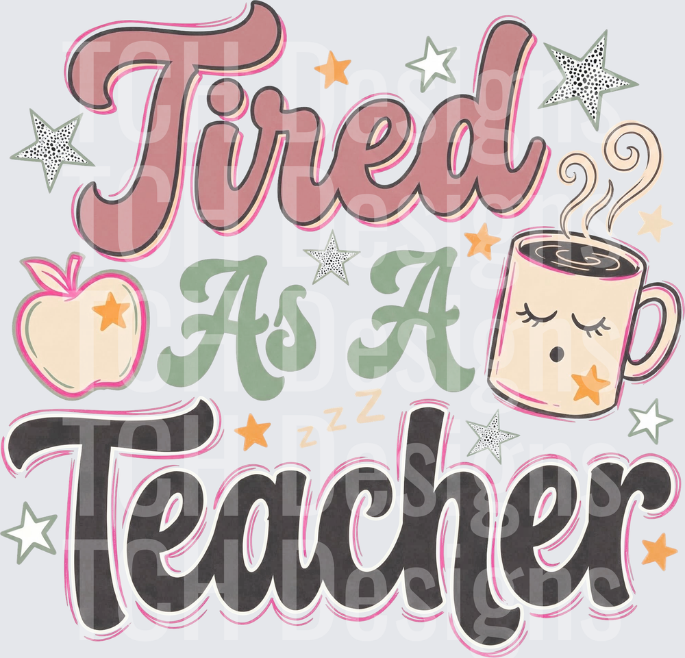 tired as a teacher hwds