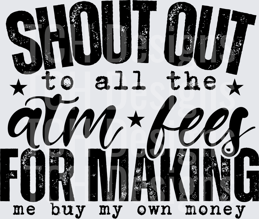 SHOUT OUT ATM FEES