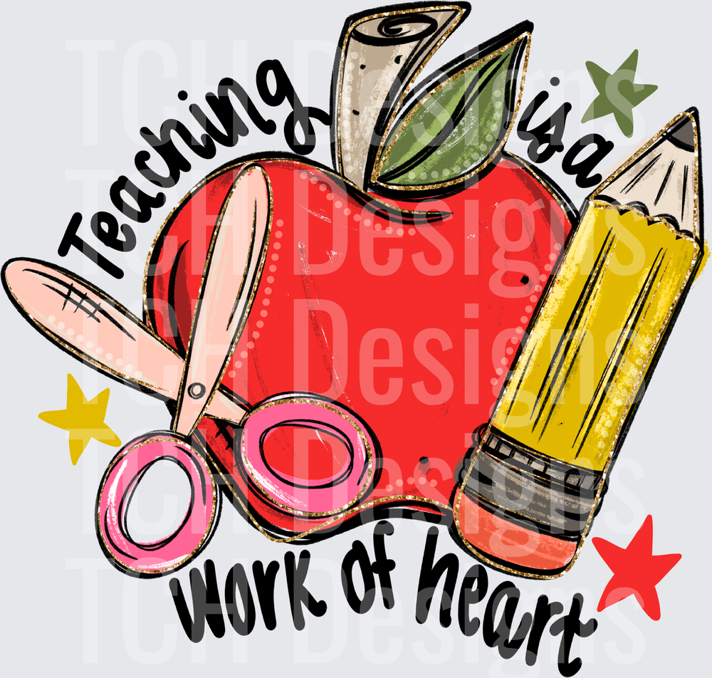 TEACHING IS A WORK OF HEART