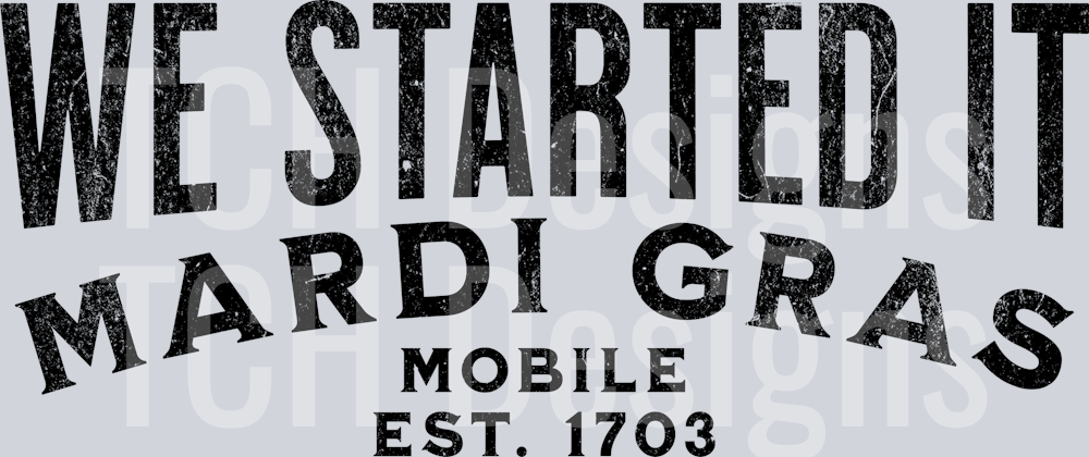 we started it mardi gras mobile