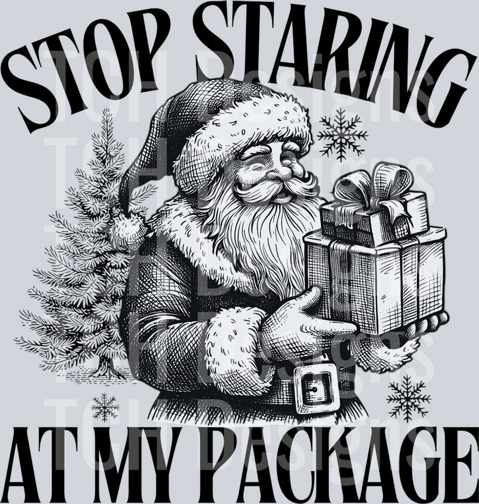 STOP STARING AT MY PACKAGE