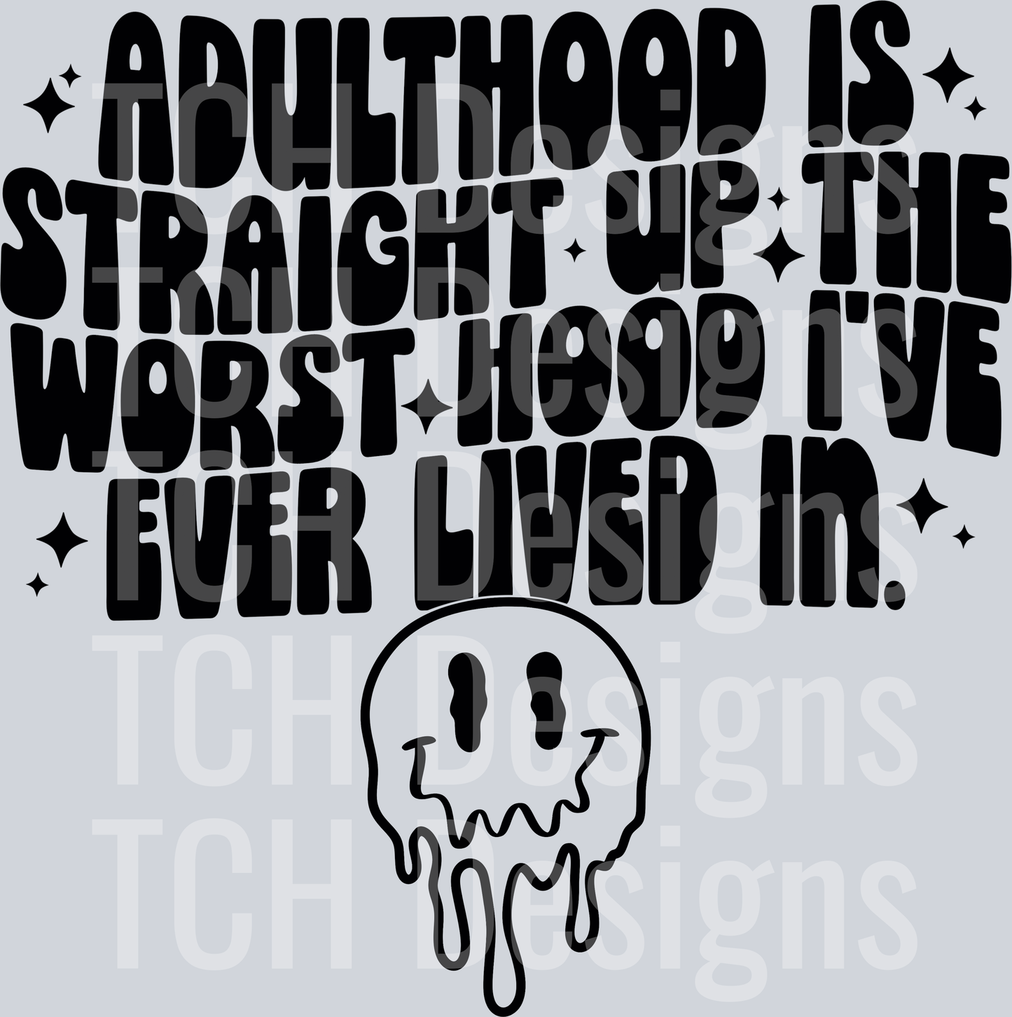 adulthood is straight up the worst hood HWDS
