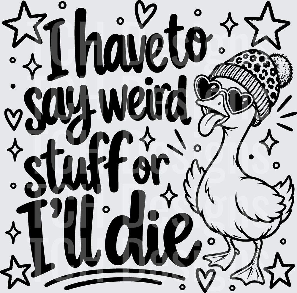 I HAVE TO SAY WEIRD STUFF