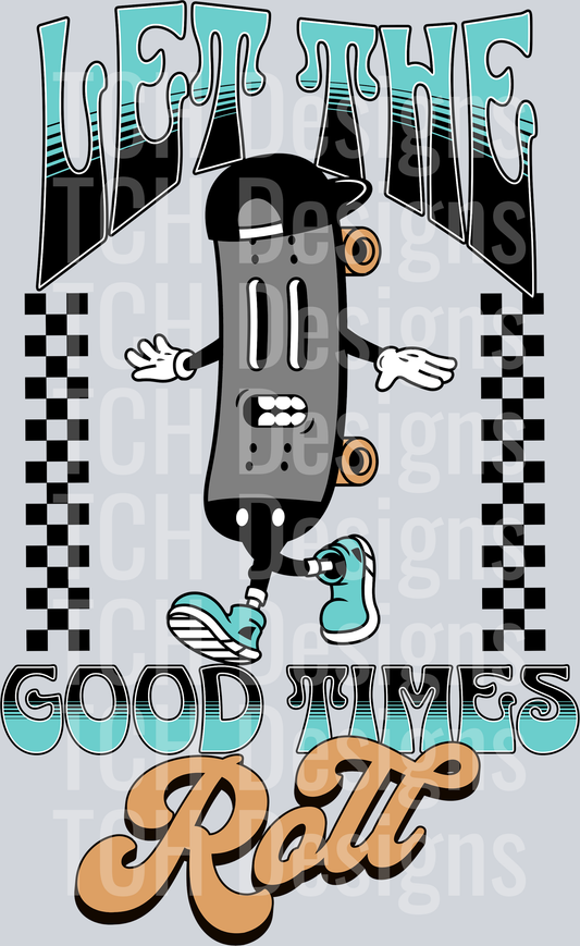 LET THE GOOD TIMES ROLL