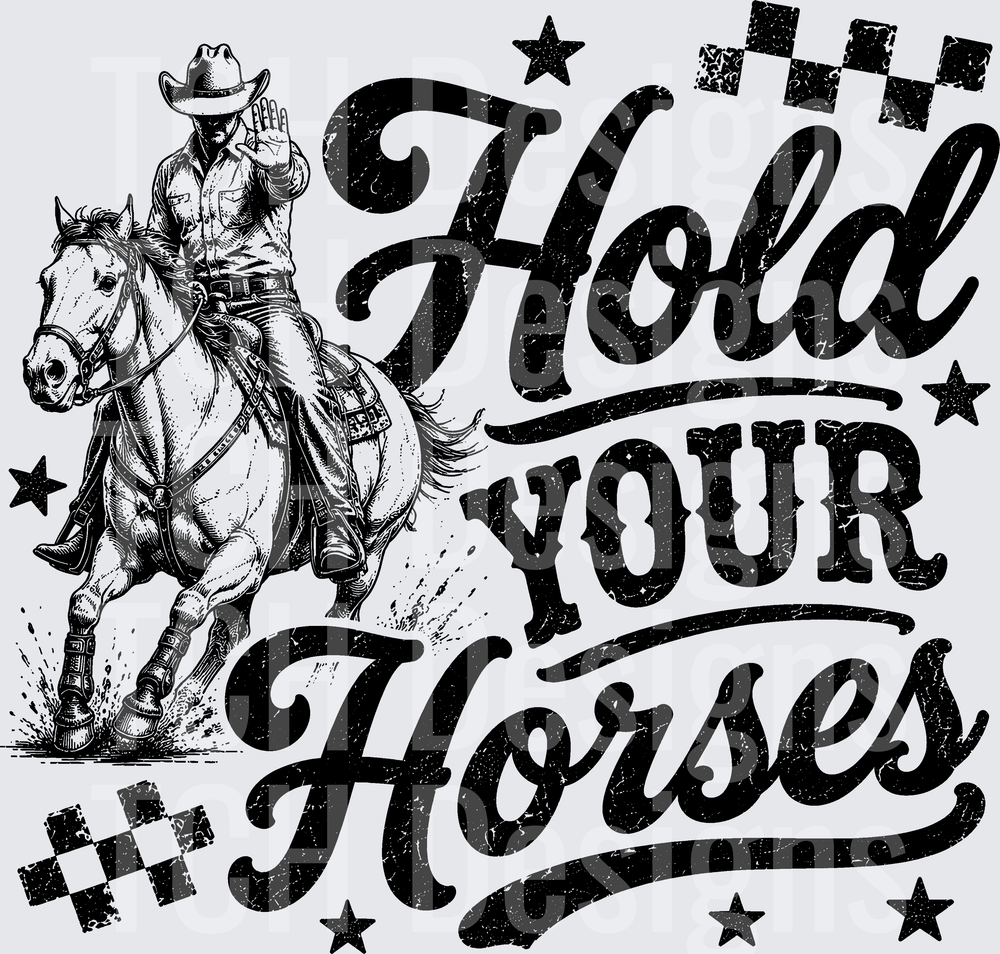 HOLD YOUR HORSES