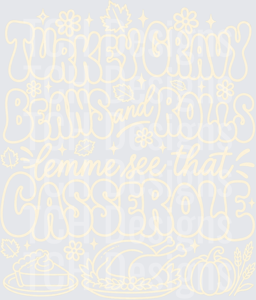Turkey Grave Beans Rolls Let Me See That Casserole Whtie