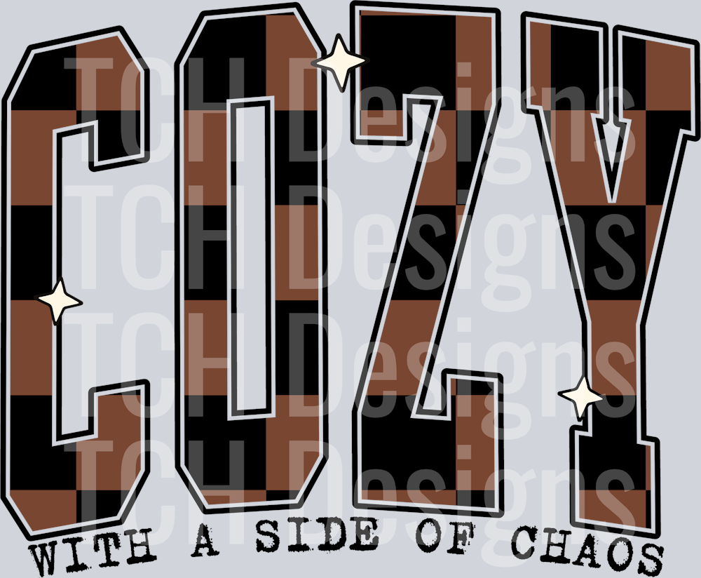 COZY WITH A SIDE OF CHAOS