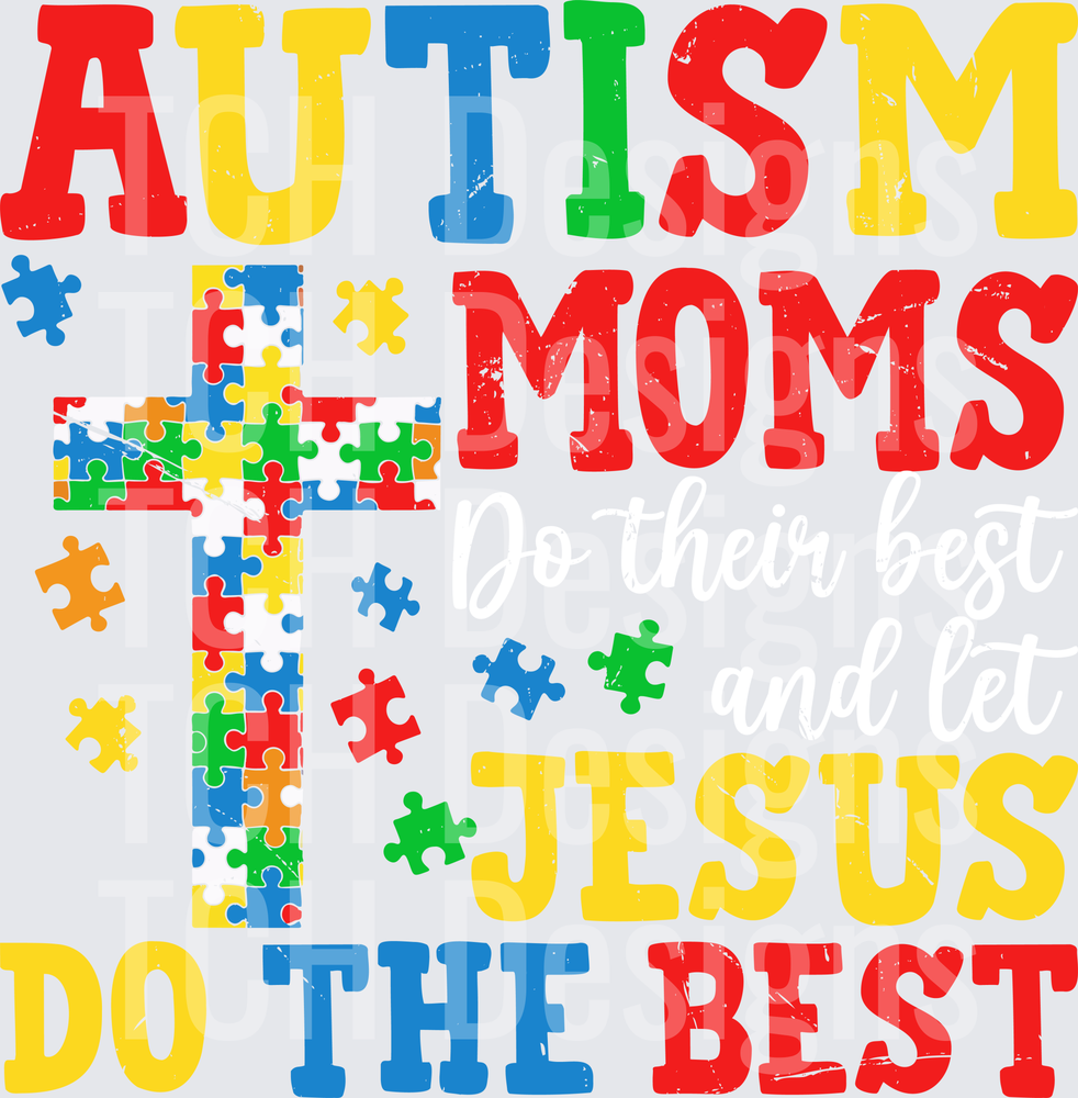 Autism Moms Do Their Best And Let Jesus Do The Best