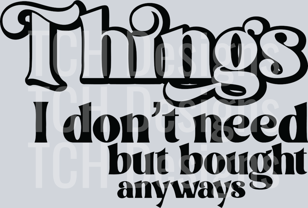 1-Things I do't need