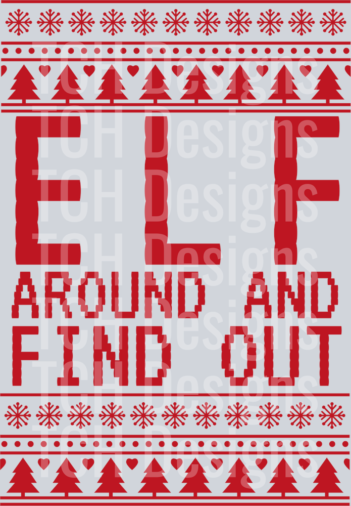 ELF AROUND AND FIND OUT
