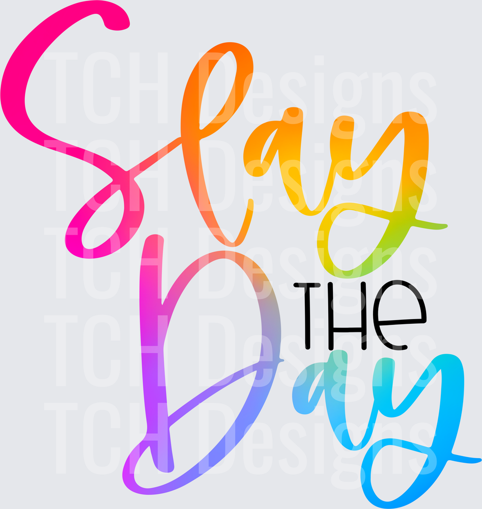 Slay The Day Rainbow Gradient Motivational Typography