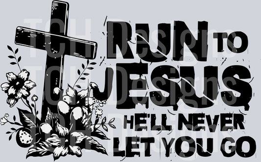 RUN TO JESUS